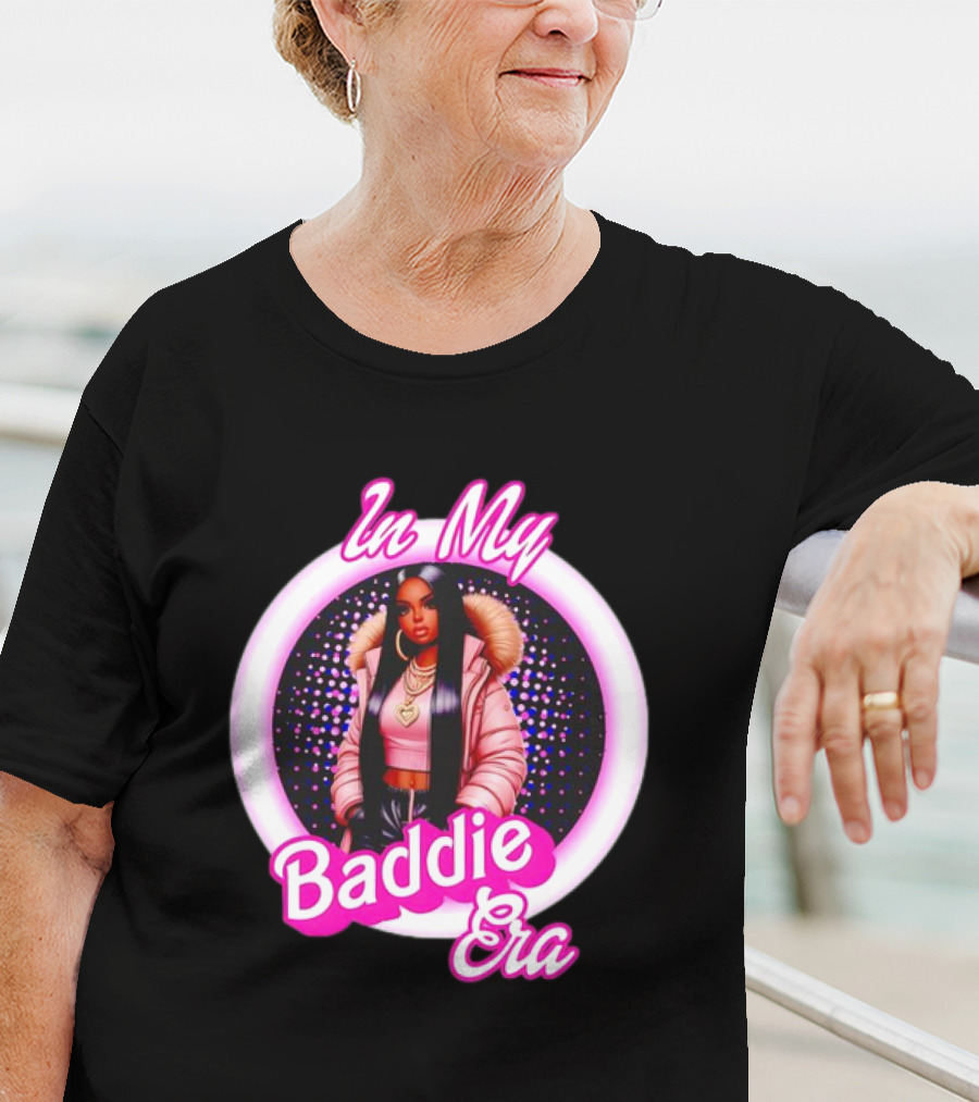 In My Baddie Era Confident Fashion T-Shirt
