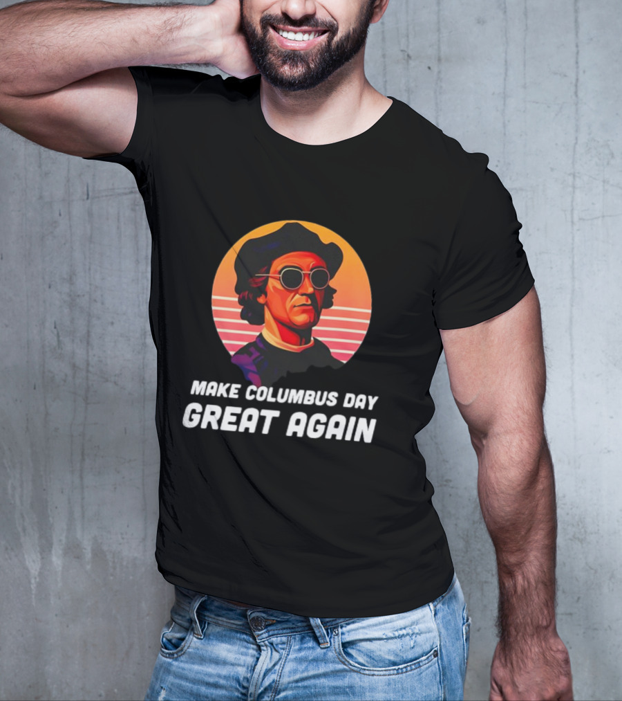 Make Columbus Day Great Again Retro Style Sunglasses Columbus T-Shirt