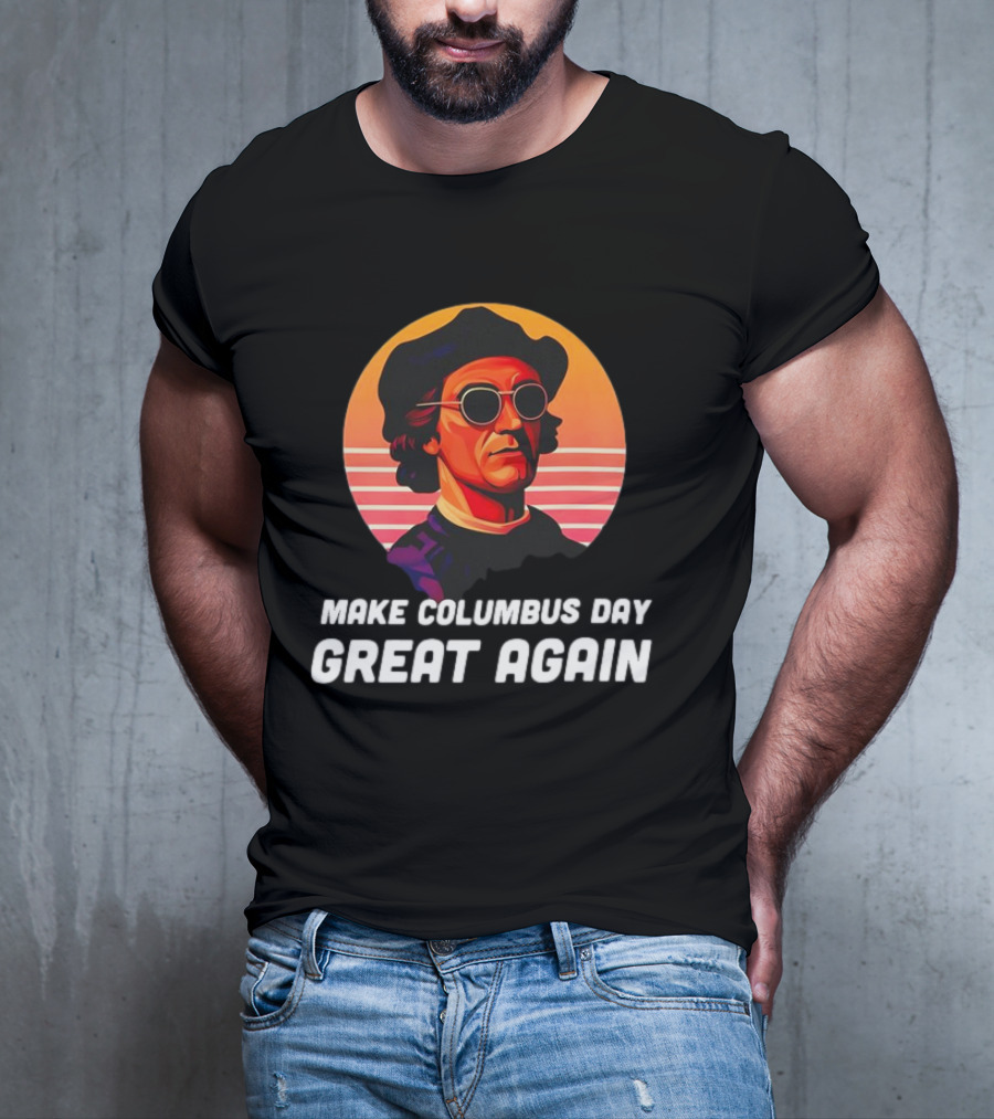Make Columbus Day Great Again Retro Style Sunglasses Columbus T-Shirt