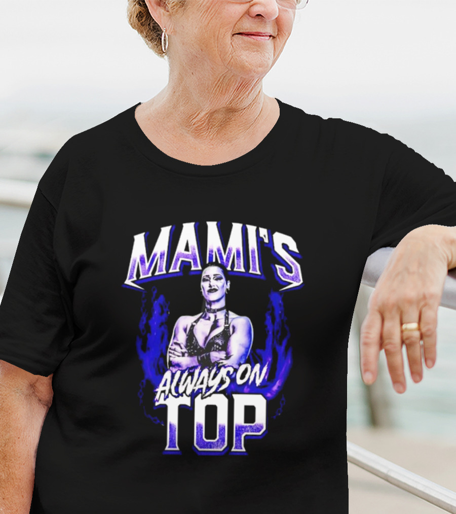 Mami's Always On Top Rhea Ripley T-Shirt