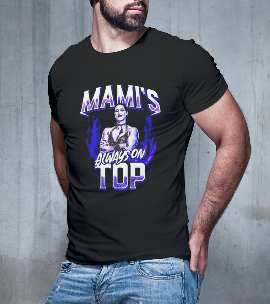 Mami's Always On Top Rhea Ripley T-Shirt