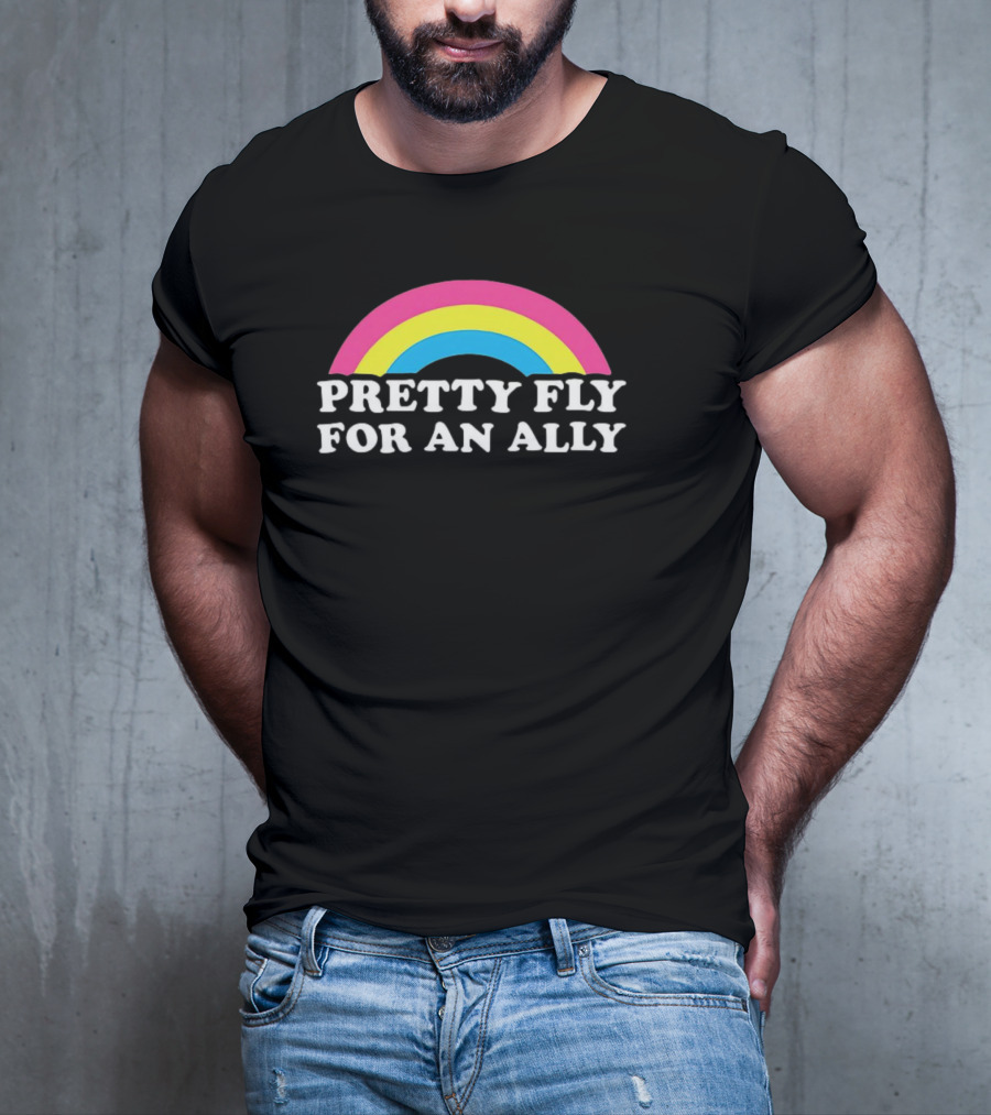 Pretty Fly For An Ally Rainbow Pride Text T-Shirt