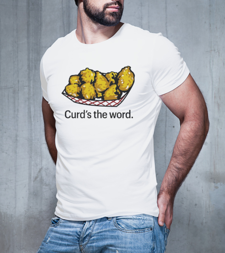 Curd’s The Word Cheese Curds Snack Basket T-Shirt