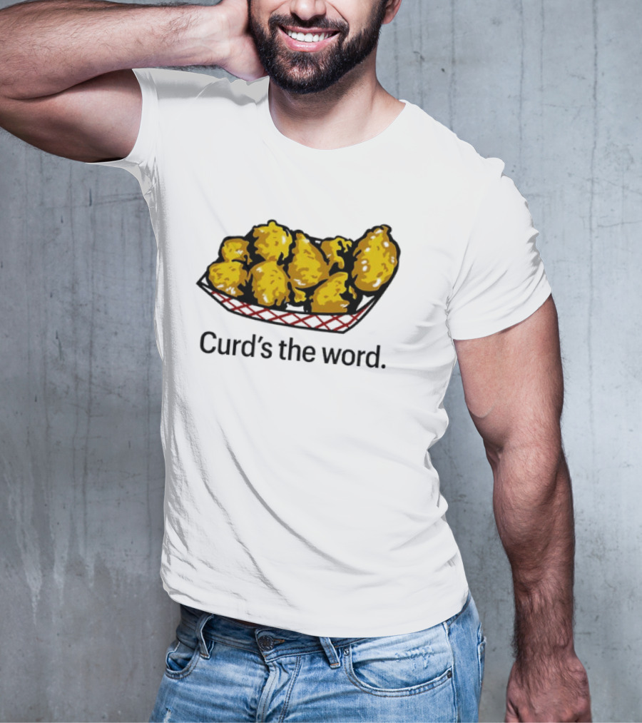 Curd’s The Word Cheese Curds Snack Basket T-Shirt