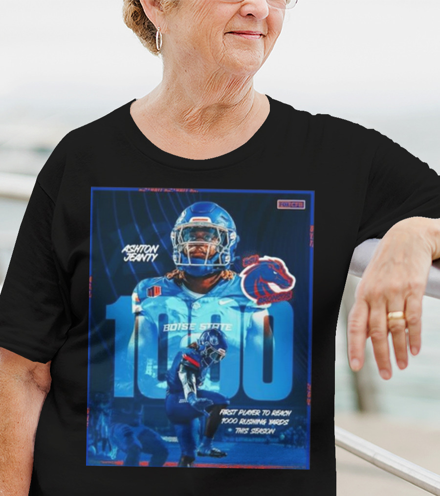 Ashton Jeanty Boise State 1000 Rushing Yards First Player This Season T-Shirt