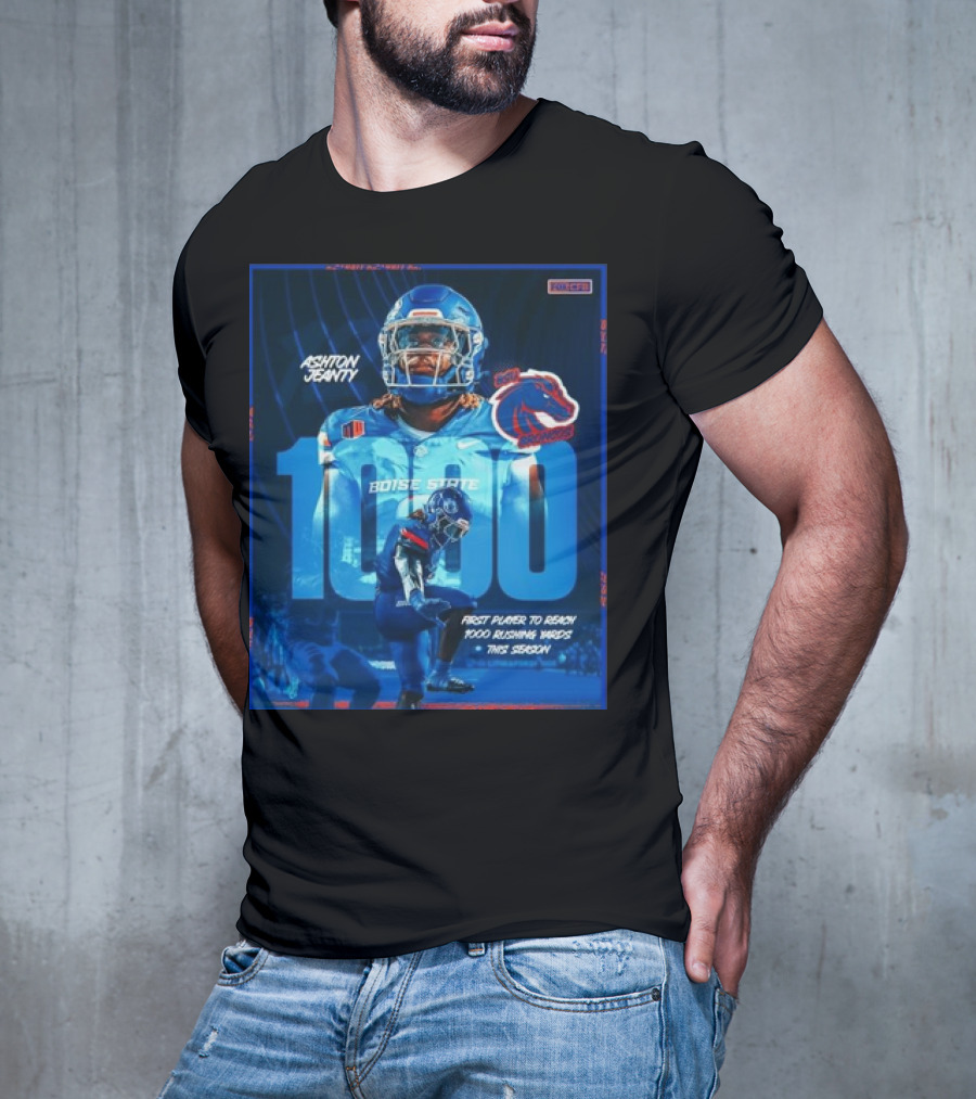 Ashton Jeanty Boise State 1000 Rushing Yards First Player This Season T-Shirt