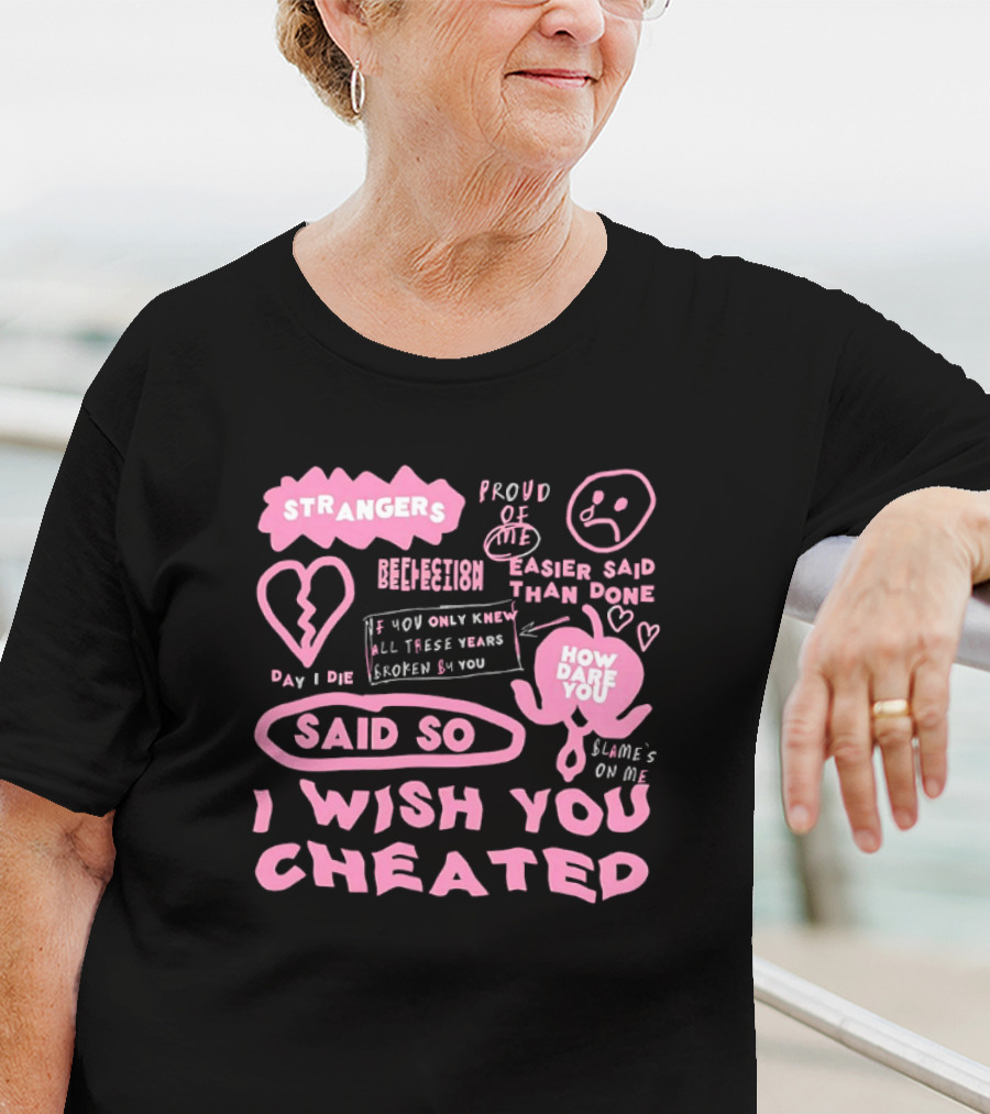 Alexander Stewart Pink Strangers Day I Die Said So I Wish You Cheated T-Shirt