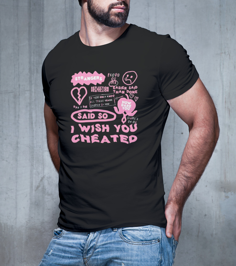 Alexander Stewart Pink Strangers Day I Die Said So I Wish You Cheated T-Shirt
