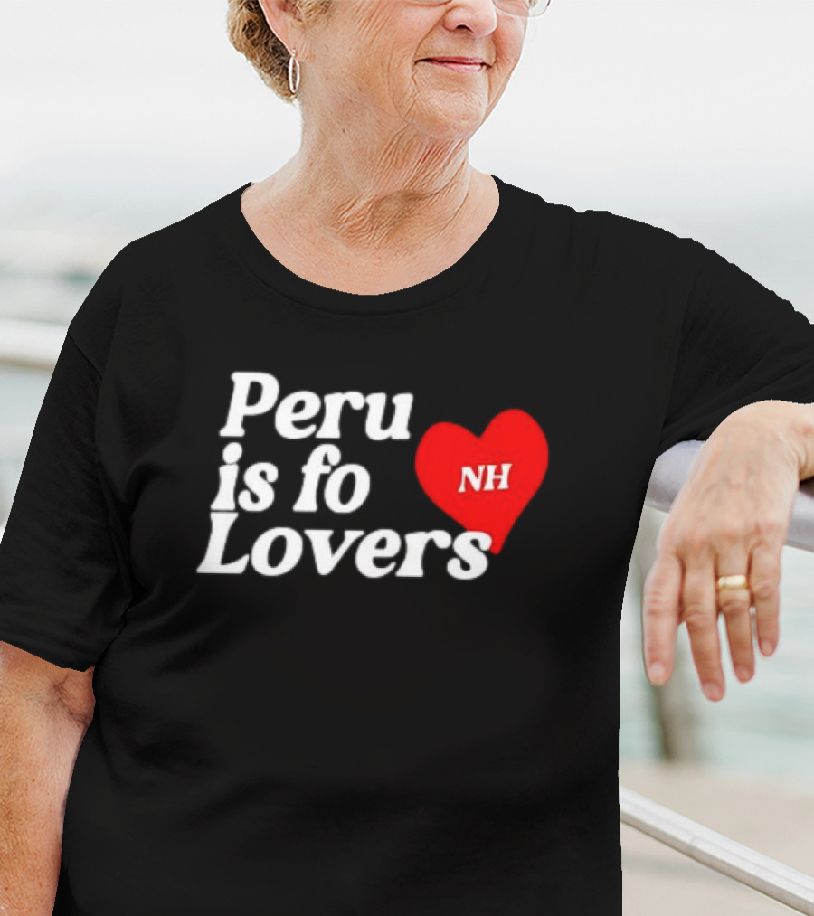 Peru Is For Lovers NH Heart T-Shirt