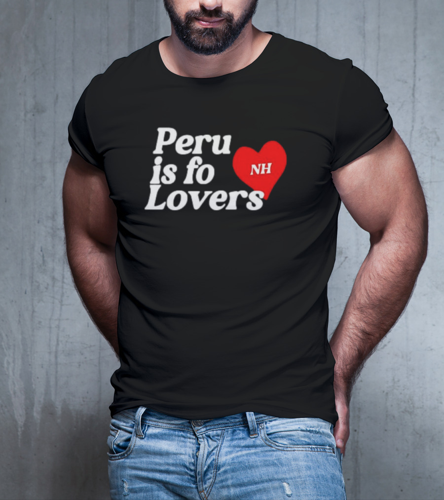 Peru Is For Lovers NH Heart T-Shirt