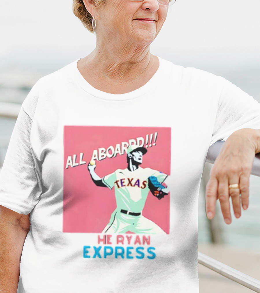 All Aboard Texas Rangers Ryan Express MLB Nolan Ryan Fanatic T-Shirt