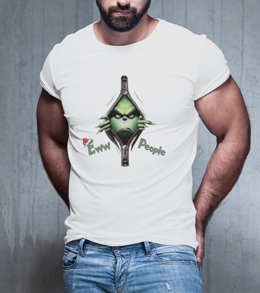 Grinch Eww People Zipper Funny Christmas T-Shirt
