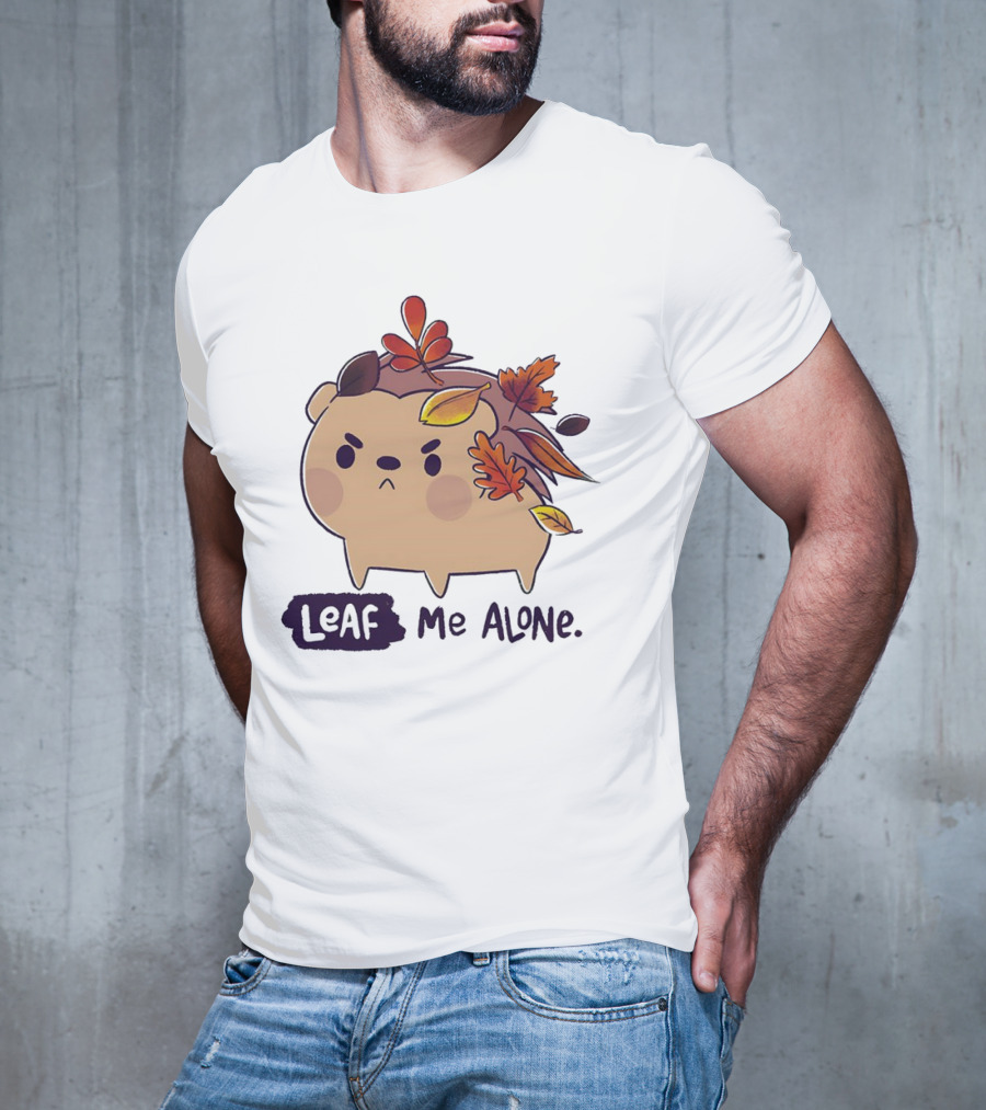 Grumpy Hedgehog Leaf Me Alone Autumn Leaves Mood T-Shirt