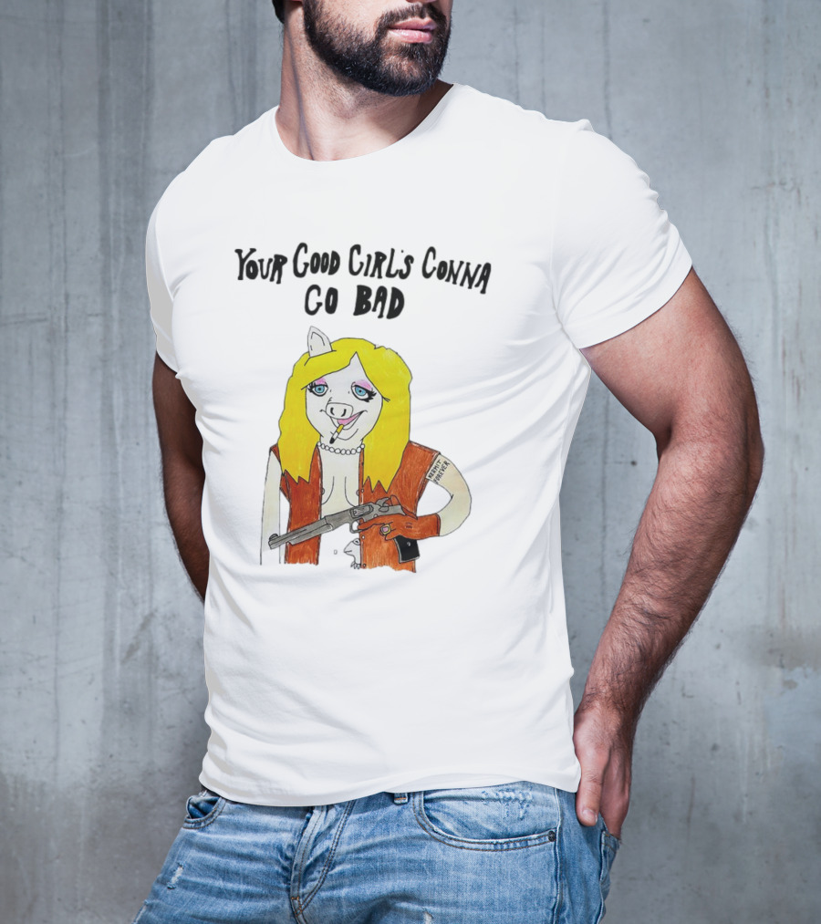 Your Good Girl's Gonna Go Bad Pig Cartoon Blonde Hair Rifle Tattoo T-Shirt