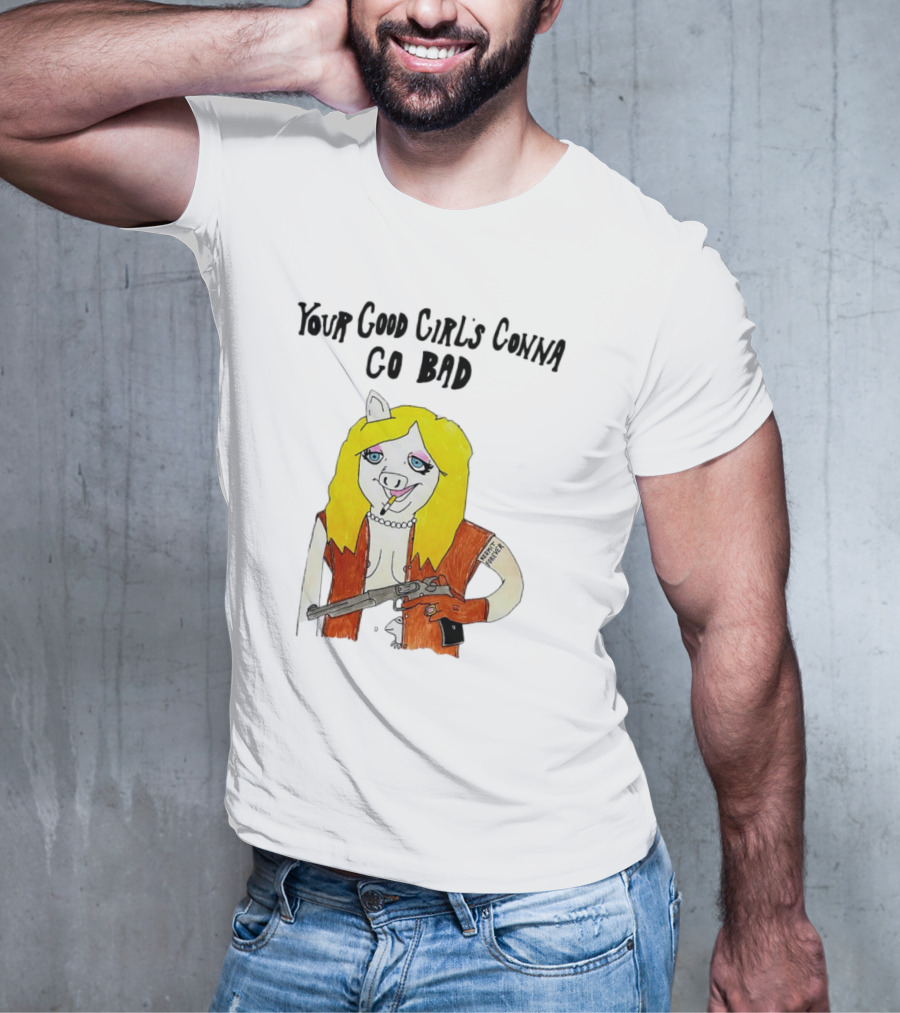 Your Good Girl's Gonna Go Bad Pig Cartoon Blonde Hair Rifle Tattoo T-Shirt