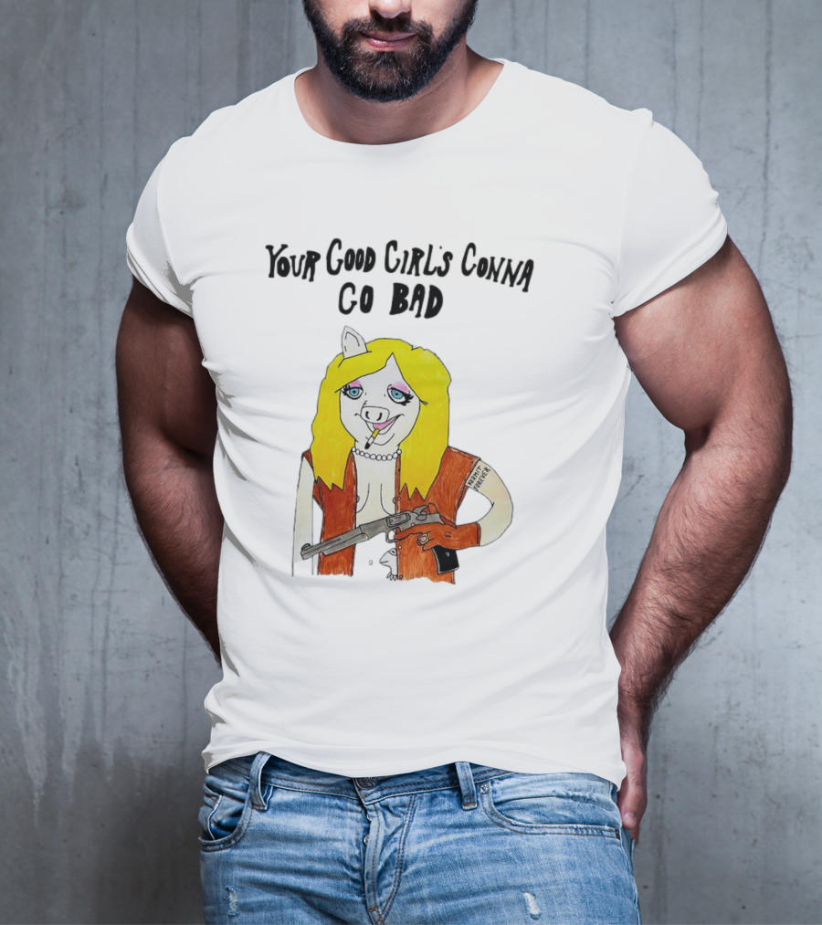 Your Good Girl's Gonna Go Bad Pig Cartoon Blonde Hair Rifle Tattoo T-Shirt