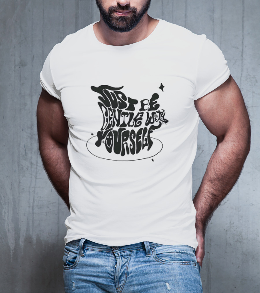 Just Be Gentle With Yourself Whimsical Typography With Stars And Mushrooms T-Shirt