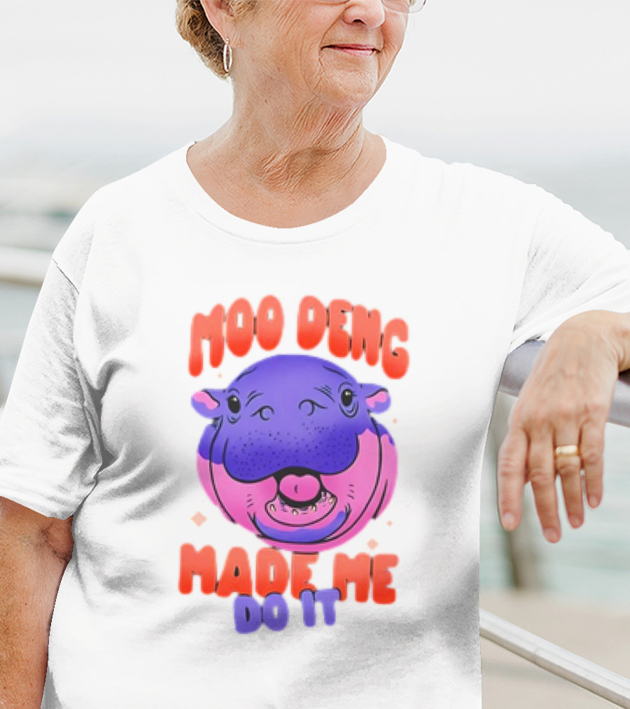 Moo Deng Made Me Do It Hippo T-Shirt