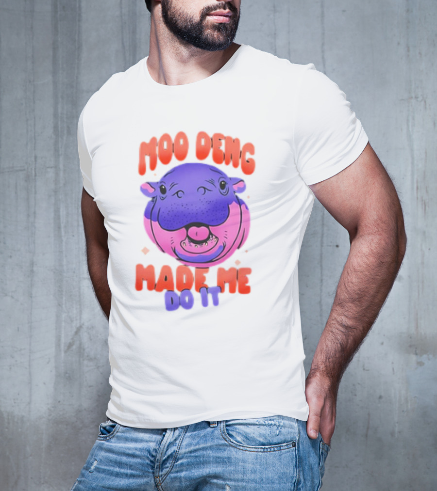 Moo Deng Made Me Do It Hippo T-Shirt