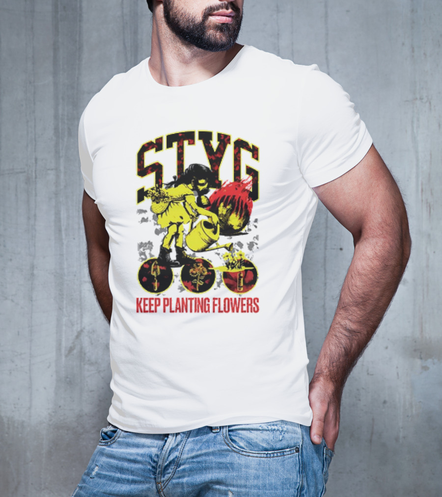 STYG Keep Planting Flowers Watering Can Explosion T-Shirt