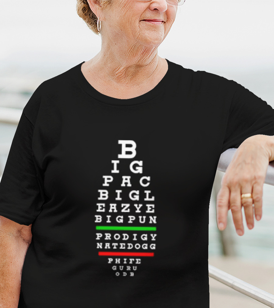 BIG PAC BIG L EAZY E BIG PUN PRODIGY NATE DOGG PHIFE GURU ODB Eye Chart Old School Hip Hop Rap Legends 90s Hiphop T-Shirt