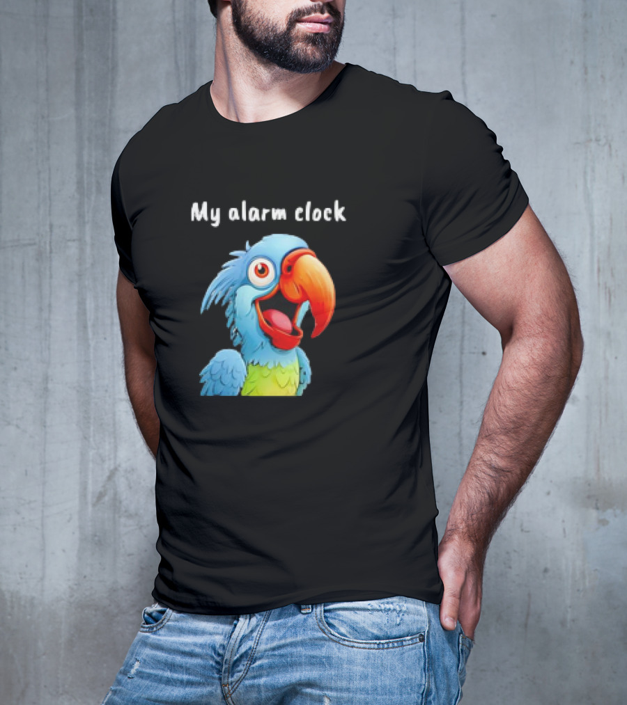 My Alarm Clock Parrot Alarm T-Shirt
