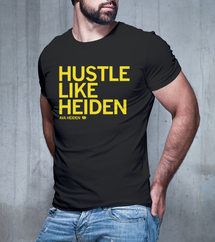 Hustle Like Heiden Ava Heiden 5 T-Shirt