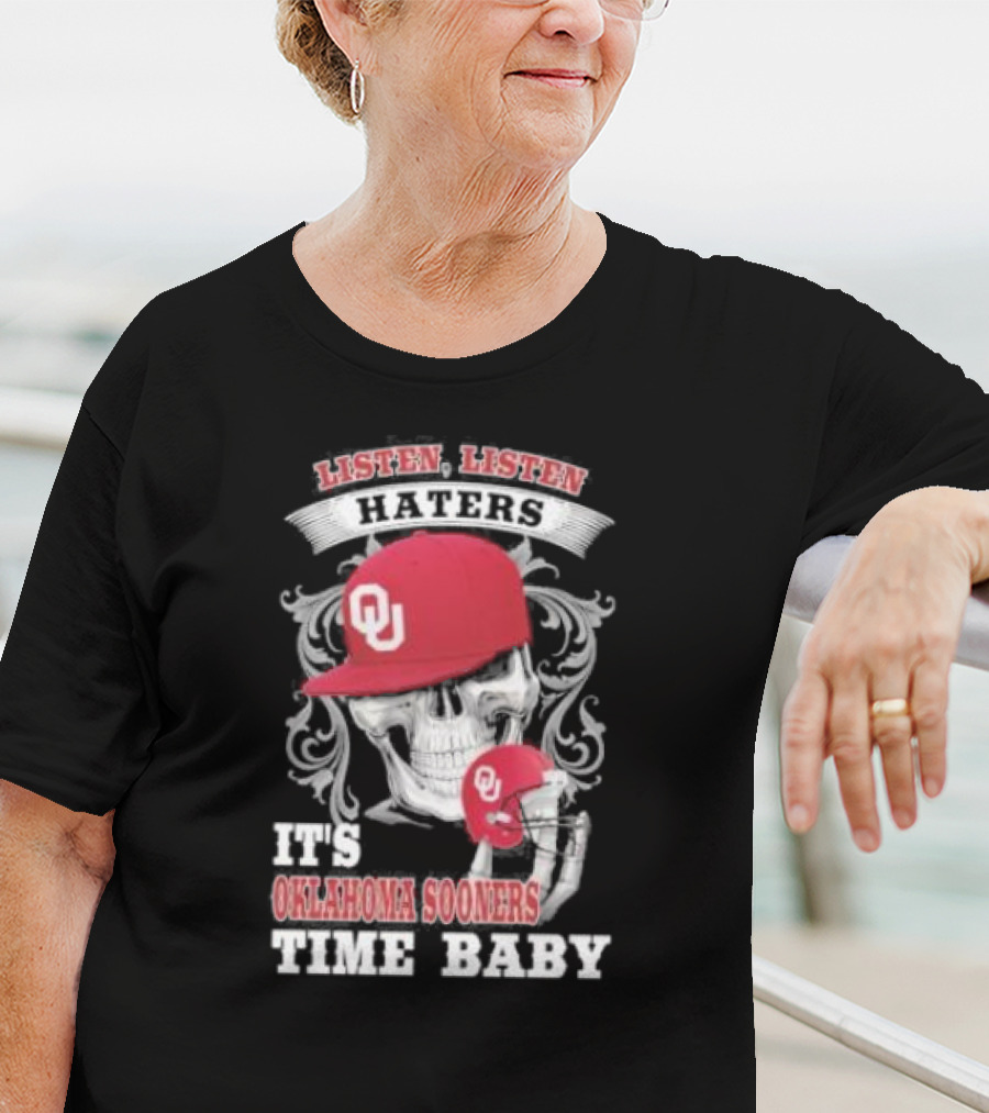 Listen Listen Haters It's Oklahoma Sooners Time Baby Skull OU Hat T-Shirt