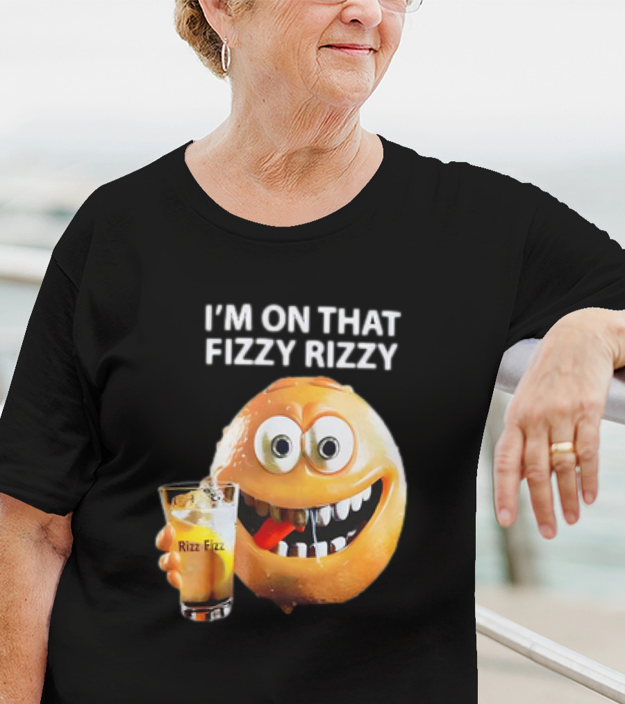 I’m On That Fizzy Rizzy Rizz Fizz Smiling Orange Drink T-Shirt