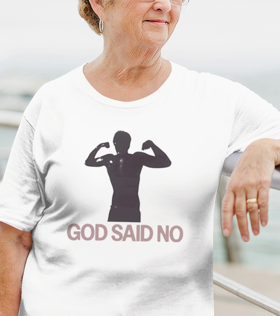 God Said No Bodybuilder T-Shirt