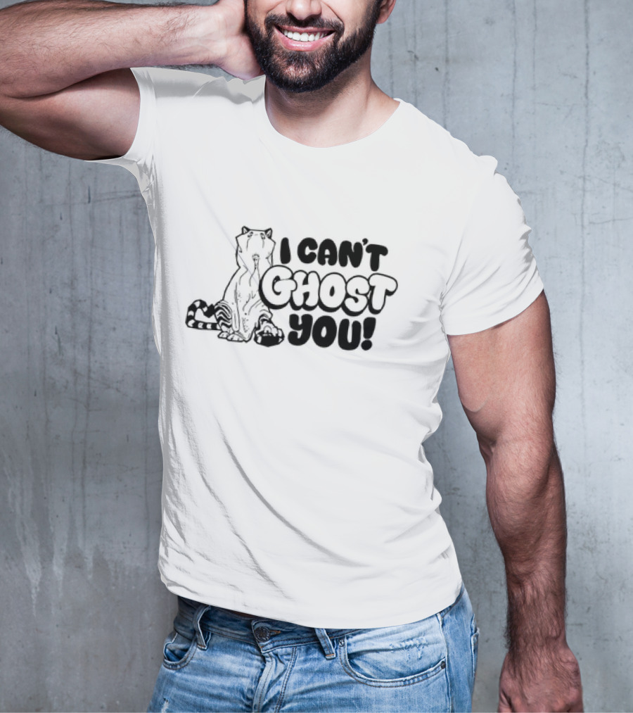 I Can’t Ghost You Tiger T-Shirt