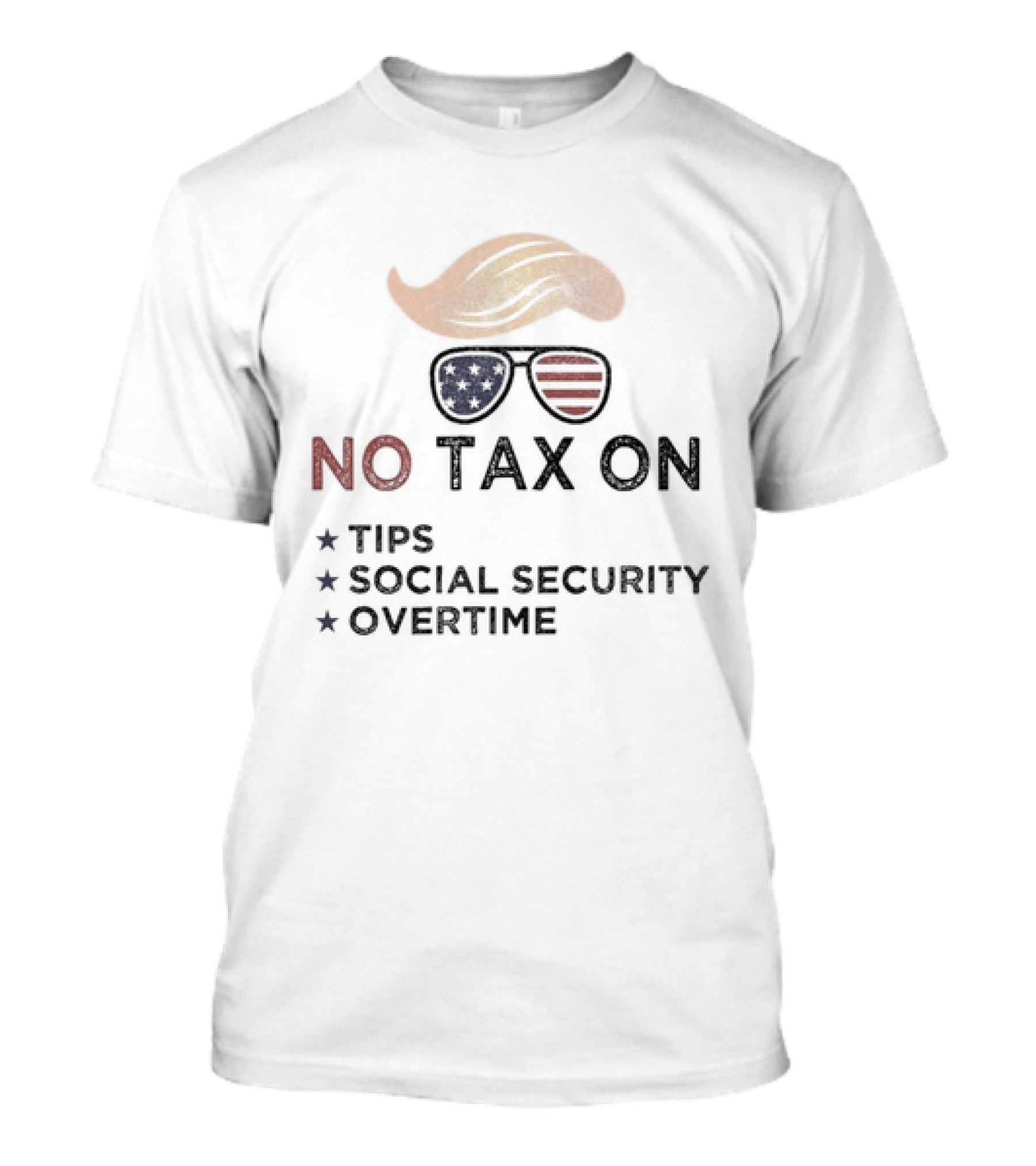 No Tax On Tips Social Security Overtime American Flag Glasses Blonde Wig T-Shirt