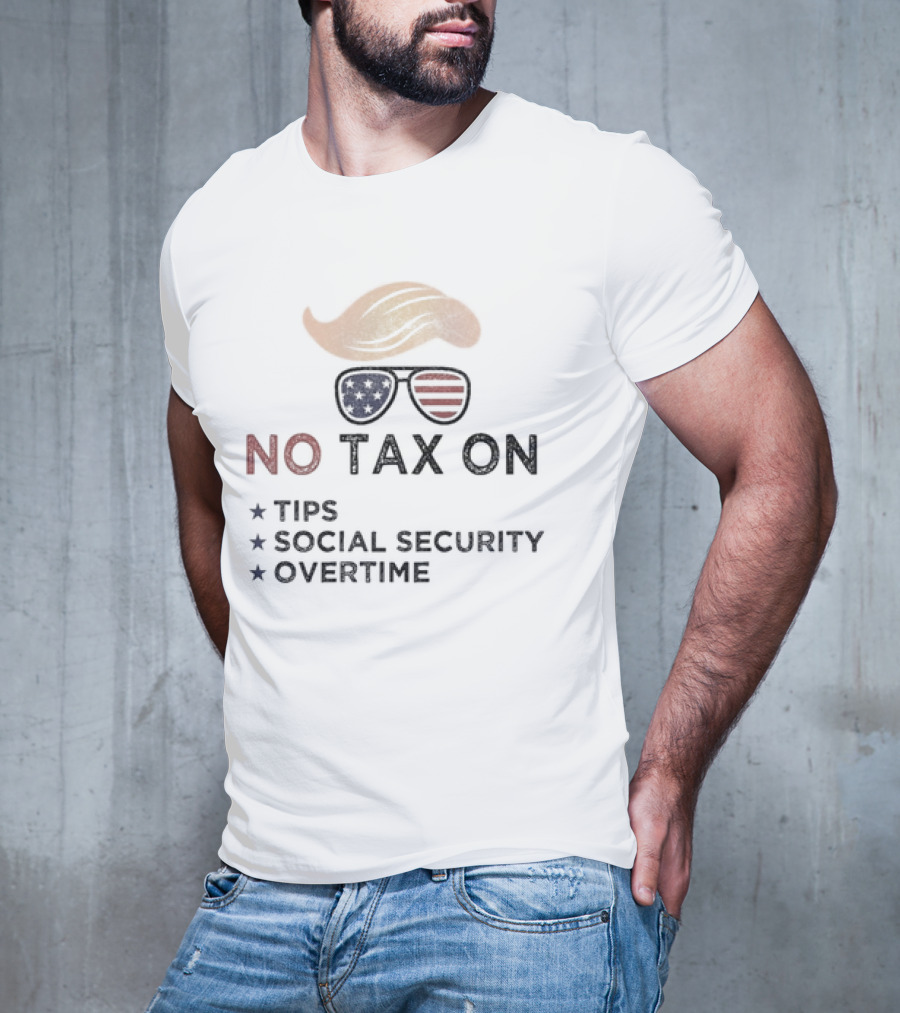 No Tax On Tips Social Security Overtime American Flag Glasses Blonde Wig T-Shirt