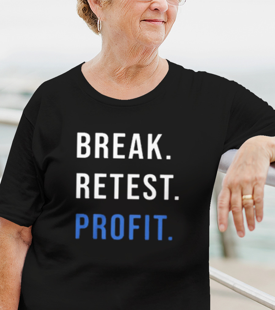 BREAK RETEST PROFIT Trading Strategy T-Shirt