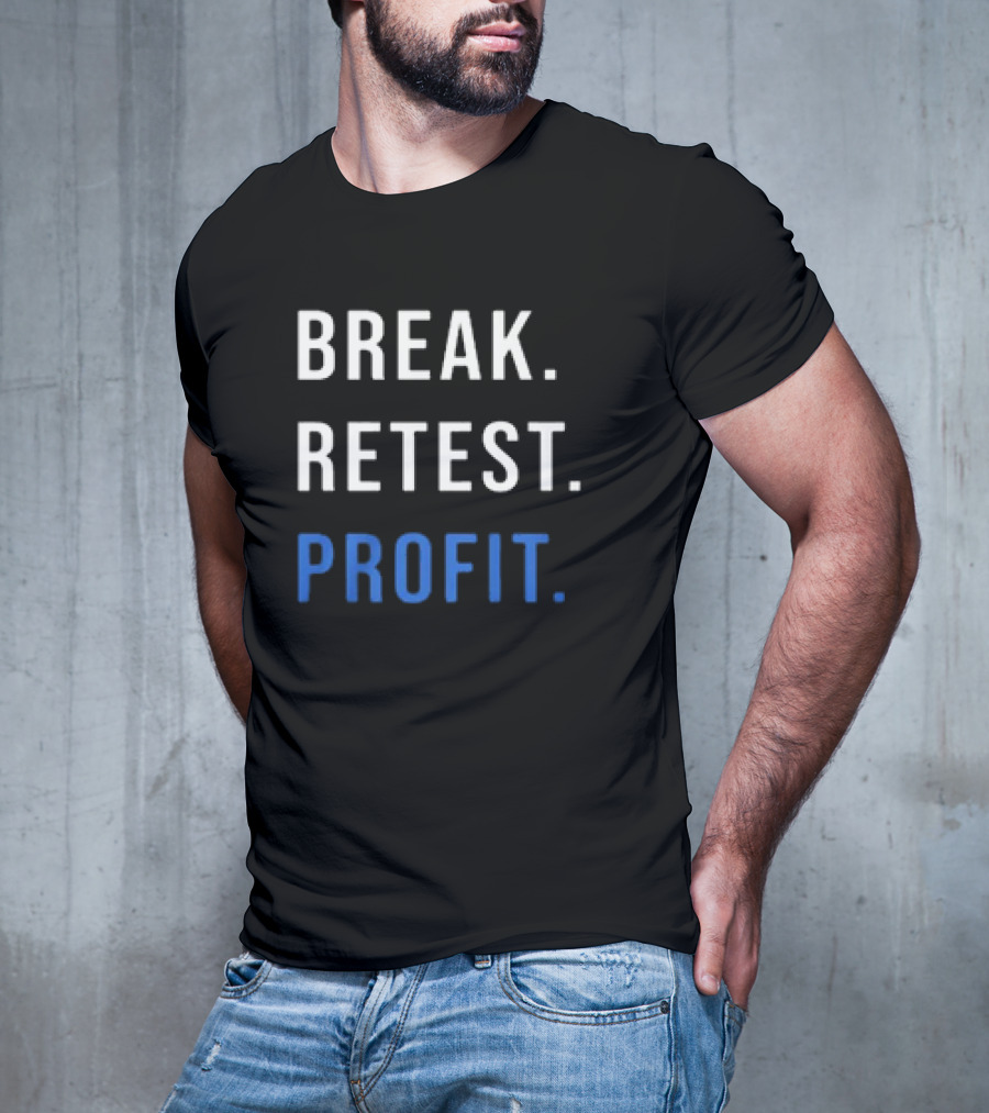 BREAK RETEST PROFIT Trading Strategy T-Shirt