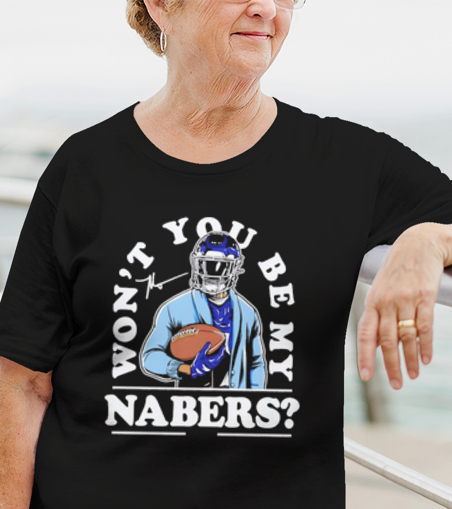 Malik Nabers Won't You Be My Nabers Football Signature T-Shirt