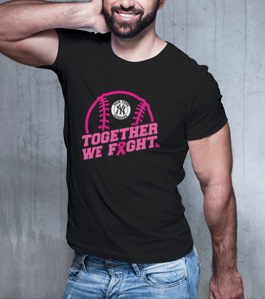 New York Yankees MLB Breast Cancer Awareness Together We Fight T-Shirt