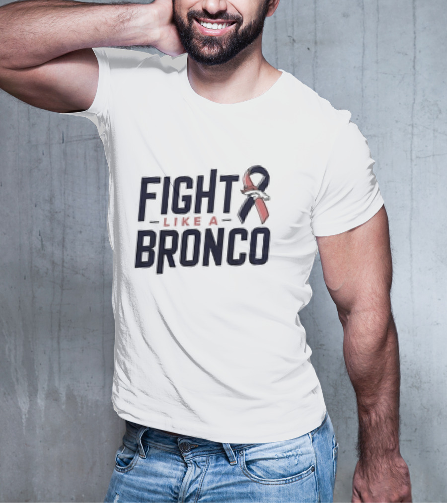 Fight Like A Bronco Denver Broncos Ribbon T-Shirt