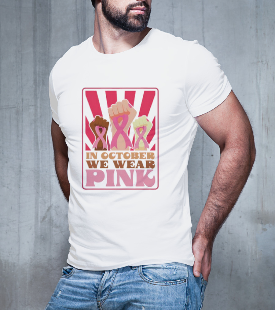 In October We Wear Pink Raised Fist Retro Vintage T-Shirt