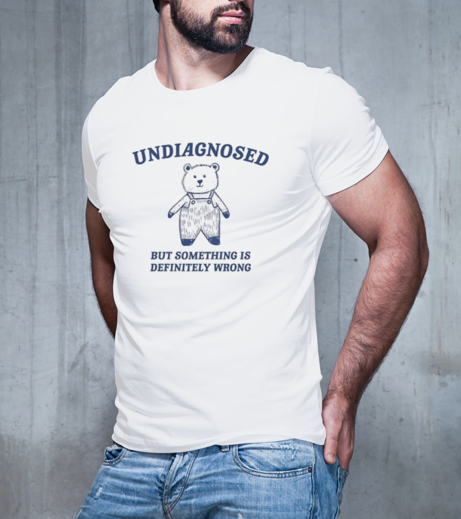Undiagnosed But Something Is Definitely Wrong Retro Vintage Bear T-Shirt