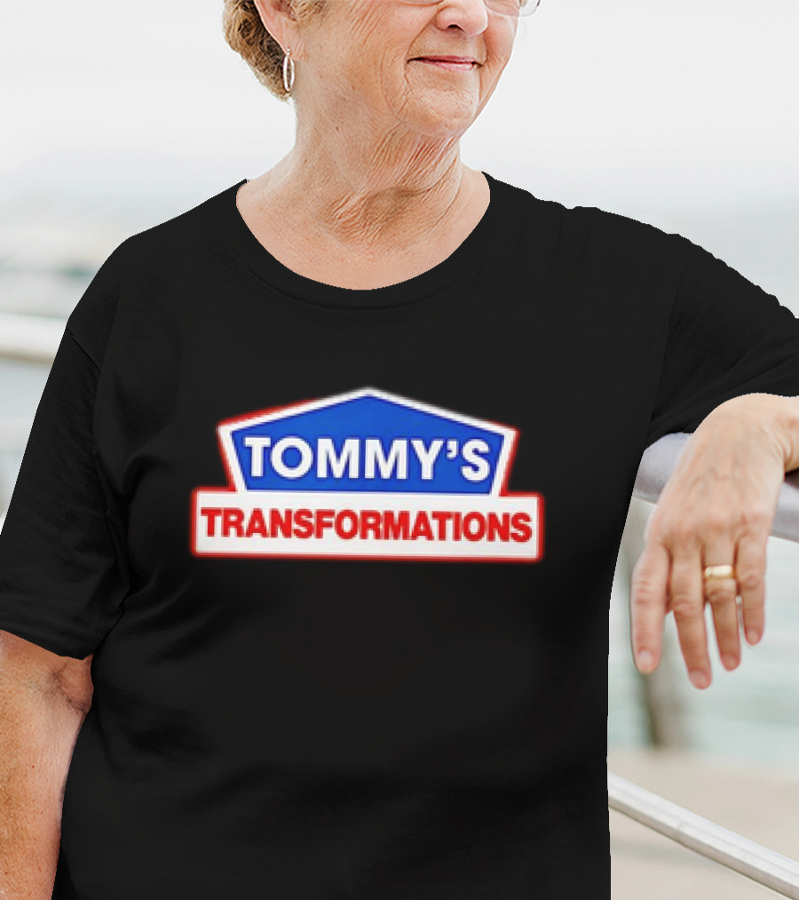 TOMMY'S TRANSFORMATIONS T-Shirt