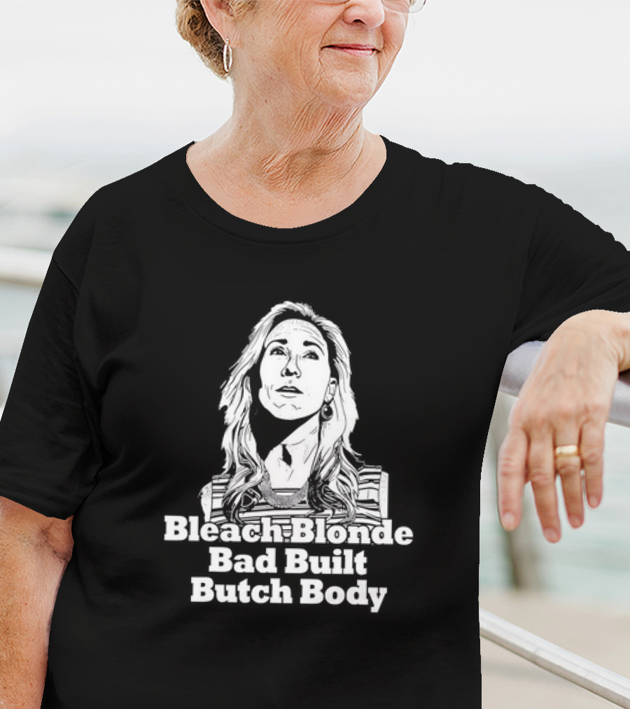 Bleach Blonde Bad Built Butch Body Meme T-Shirt