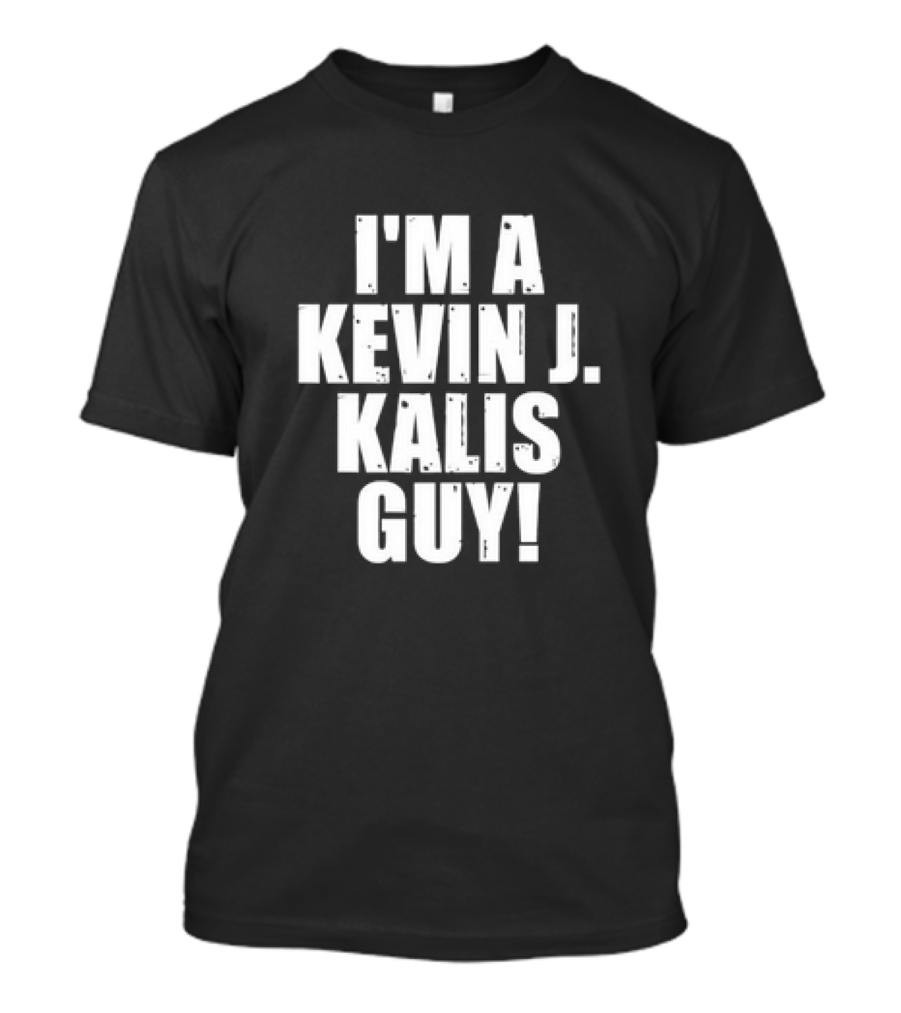 I’m A Kevin J. Kalis Guy Classic T-Shirt