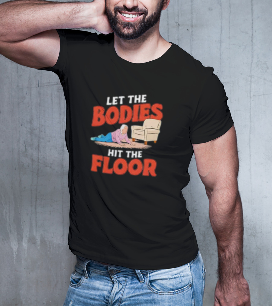 Let The Bodies Hit The Floor Funny Old Lady Cartoon With Armchair T-Shirt