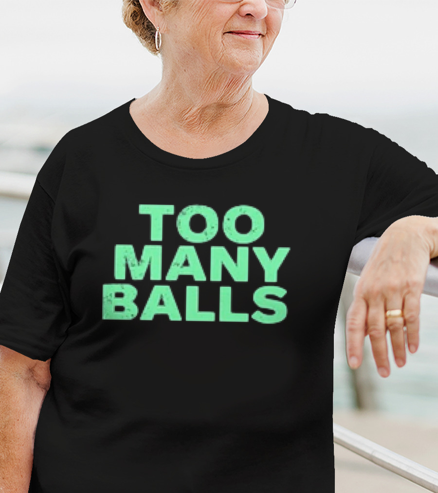 Athletic Too Many Balls Text T-Shirt