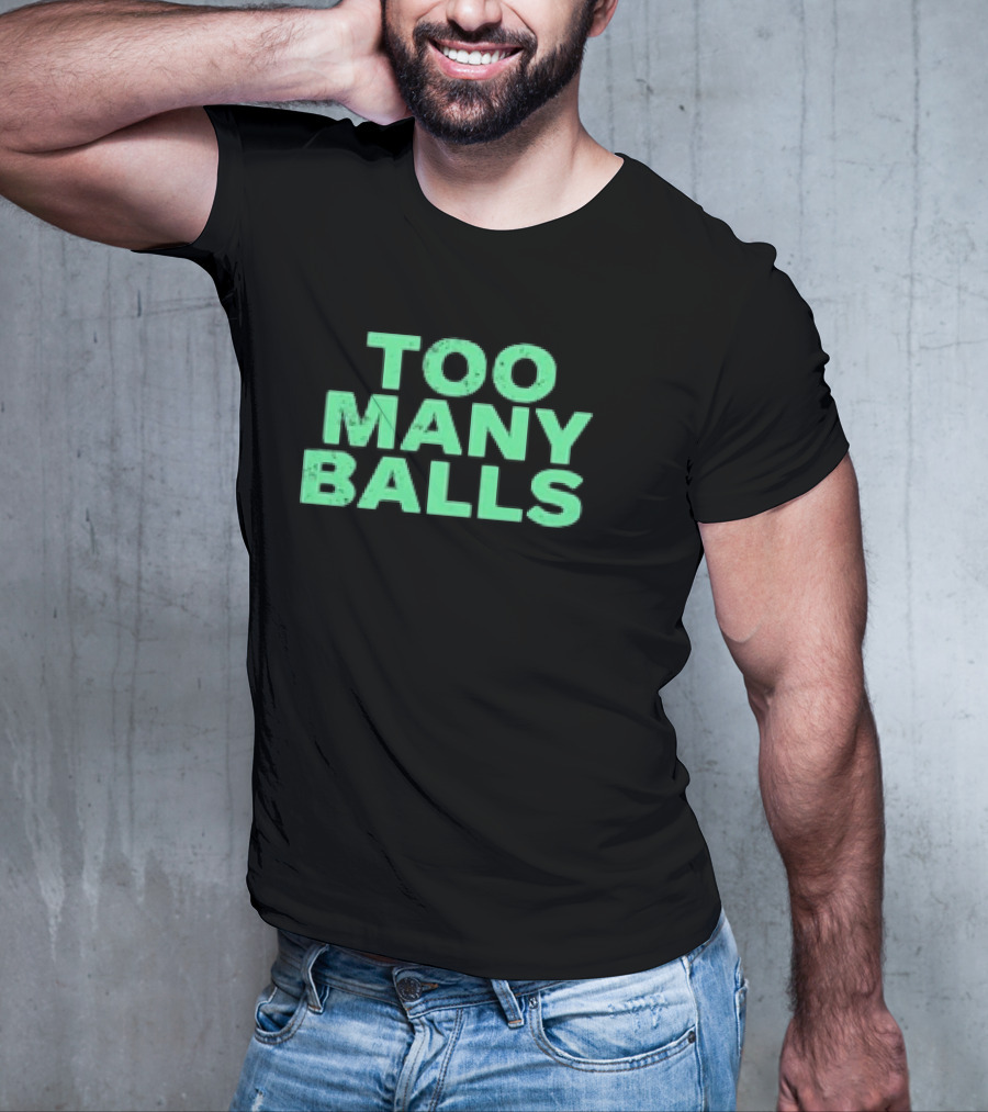 Athletic Too Many Balls Text T-Shirt