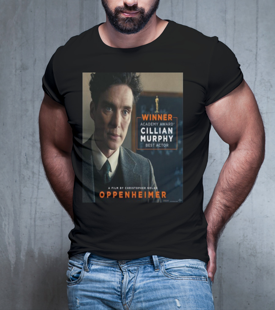 Winner Academy Award Cillian Murphy Best Actor Oppenheimer Film By Christopher Nolan T-Shirt