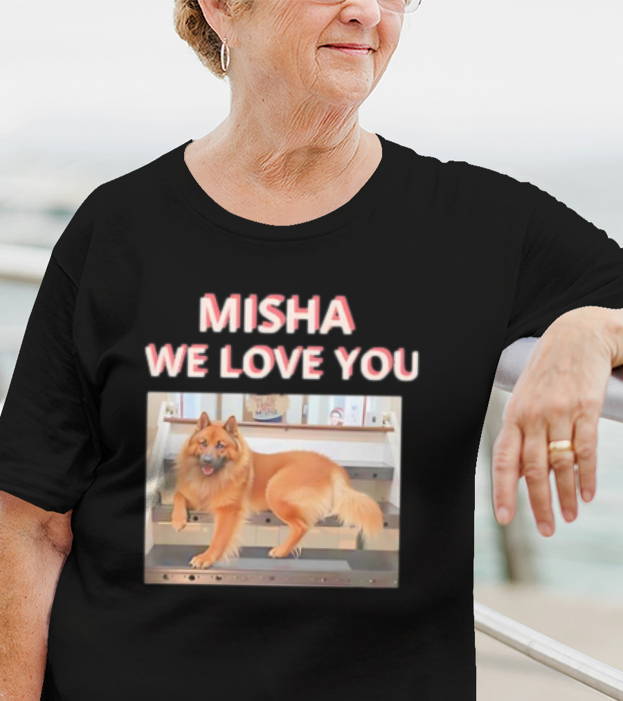 MISHA WE LOVE YOU Dog On Stairs T-Shirt