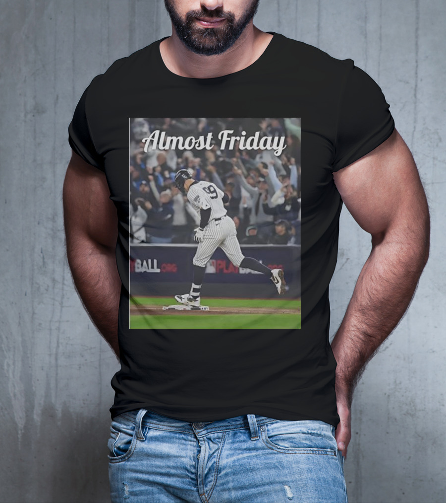 Almost Friday New York Yankees Captain Judge T-Shirt
