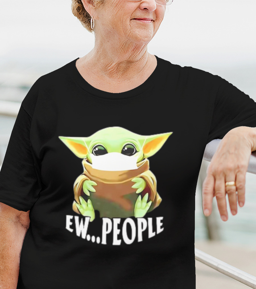 Star Wars Baby Yoda Ew People T-Shirt